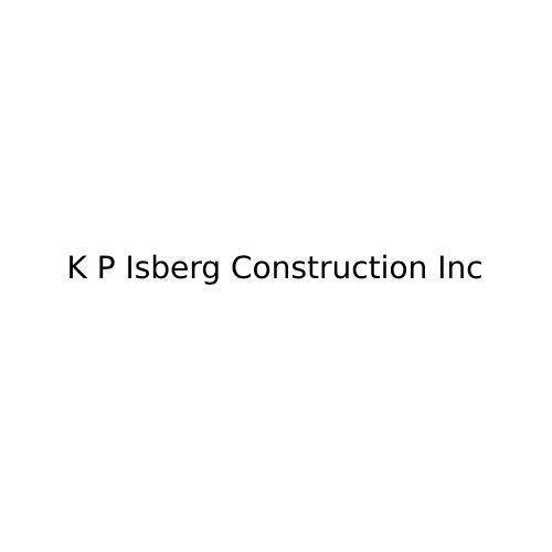 K P Isberg Construction Inc