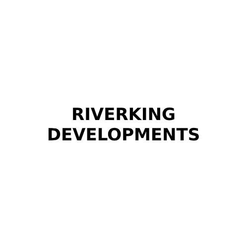 RIVERKING DEVELOPMENTS